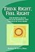 Think Right, Feel Right: The Building Block Guide for Happiness and Emotional Well-being by Robert D. Isett (2010) Paperback