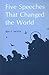 Five Speeches That Changed the World by Ben F. Meyer (1994-03-03)
