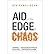 [Aid on the Edge of Chaos: ...