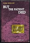 But the patient died