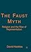 The Faust Myth: Religion and the Rise of Representation by Hawkes, David (2007) Hardcover