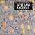 The Life and Works of William Morris : A Compilation of Works from the Bridgeman Art Library
