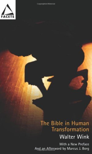 The Bible In Human Transformation: Toward A New Paradigm In Bible Study by Walter Wink (March 01,2010)