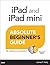 IPad and IPad Mini Absolute Beginner's Guide (Absolute Beginner's Guides (Que)) by James Floyd Kelly (9-Apr-2013) Paperback