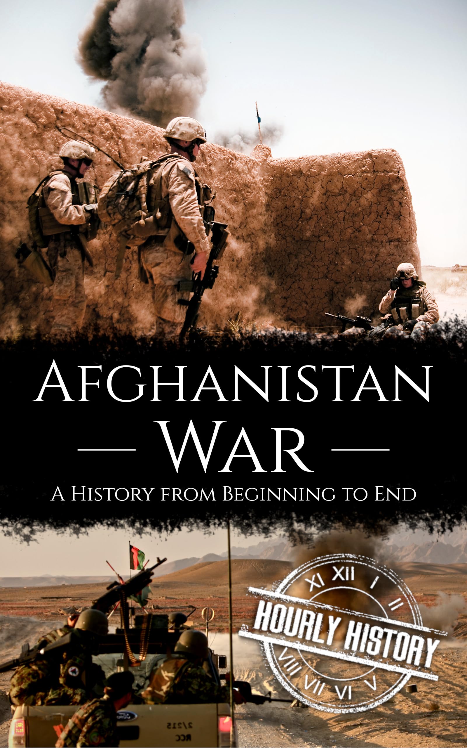 Afghanistan War: A History from Beginning to End (Middle Eastern History)