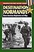Destination Normandy: Three American Regiments on D-Day (Stackpole Military History Series) by G. H. Bennett (2009-04-20)