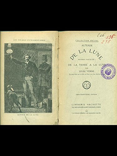 AUTOUR DE LA LUNE - SECONDE PARTIE DE LA TERRE A LA LUNE - 37E EDITION - PETITE COLLECTION HETZEL .