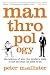 Manthropology: The Science of Why the Modern Male Is Not the Man He Used to Be by Peter McAllister (24-Apr-2012) Paperback