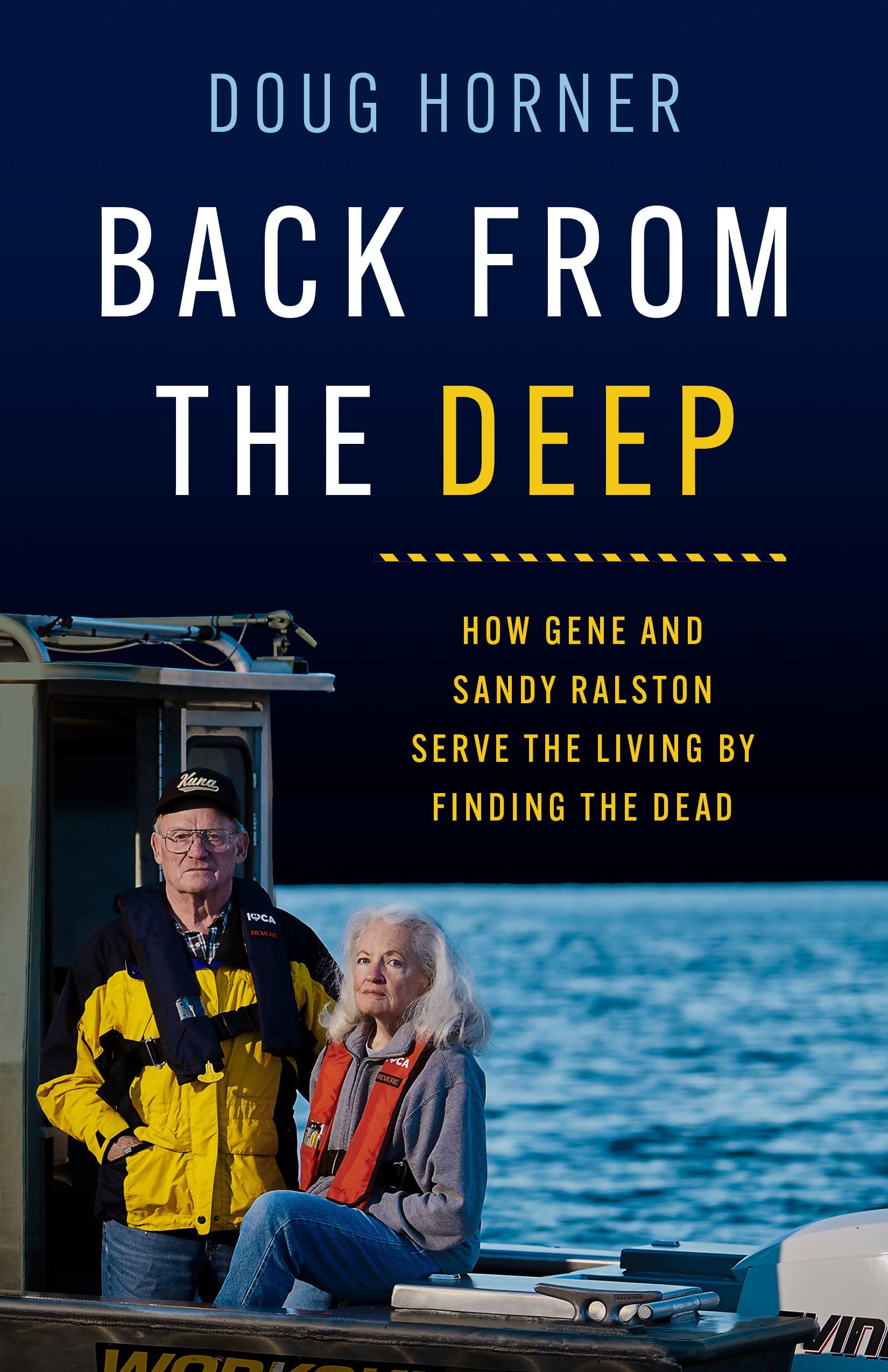 Back from the Deep: How Gene and Sandy Ralston Serve the Living by Finding the Dead (Hardcover)