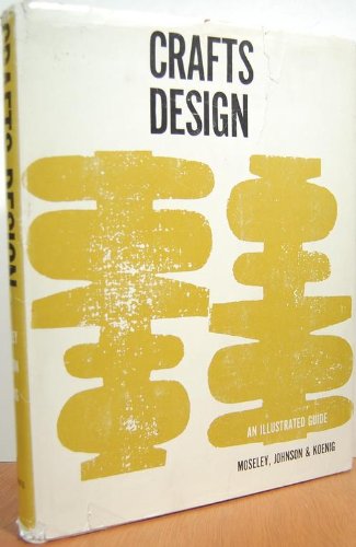 Crafts design,: An illustrated guide (Hardcover)