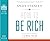 How to Be Rich - It's Not What You Have. It's What You Do with What You Have [Audio CD]