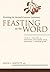 Feasting on the Word— Year B, Volume 3: Pentecost and Season after Pentecost 1 (Propers 3-16)