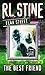[The Best Friend] (By by R.L. Stine