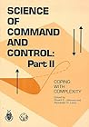 Science Of Command And Control: Part II, Coping With Complexity Science Of Command And Control: Part II, Coping With Complexity