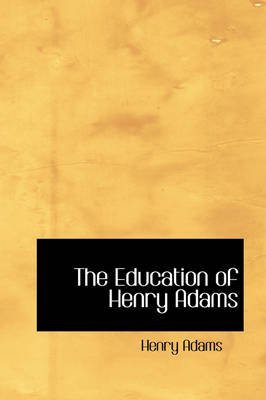 The Education of Henry Adams
