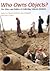 Who Owns Objects?: The Ethics and Politics of Collecting Cultural Artefacts by Eleanor Robson (2006-07-11)