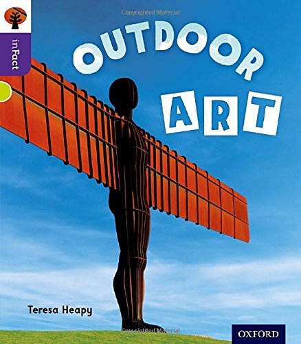 Oxford Reading Tree inFact: Level 11: Outdoor Art by Teresa Heapy (2014-09-11)