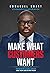 Make What Customers Want by Emmanuel Smart