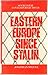 Eastern Europe since Stalin (Sources for Contemporary Issues)