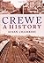 Crewe: A History by Susan C...