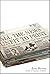 [(All the News Unfit to Print: How Things Were... and How They Were Reported)] [Author: Eric Burns] published on (December, 2011)