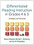 Differentiated Reading Instruction in Grades 4 and 5 : Strategies and Resources(Paperback) - 2010 Edition