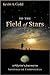 To the Field of Stars Publisher by Kevin A. Codd
