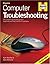 Computer Troubleshooting: The Complete Step-by-step Guide to Diagnosing and Fixing Common PC Problems by Kyle McRae (2008-08-28)