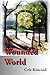A Wounded World by Crit Kincaid (2-Mar-2014) Paperback