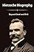 Nietzsche Biography: Beyond...