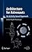 [Architecture for Astronauts (Springer Praxis Books)] [Author: Häuplik-Meusburger, S.] [May, 2011]