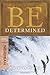 Be Determined (Nehemiah): Standing Firm in the Face of Opposition (The BE Series Commentary) by Warren W. Wiersbe (2009-06-01)