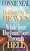 Holding on to Heaven While Your Husband Goes Through Hell Paperback – May 5, 1998