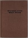 Wonders of the bison world (Dodd, Mead wonders books) Wonders of the bison world (Dodd, Mead wonders books)