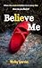 Believe Me