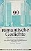 99 romantische Gedichte by lienhard-wawrzyn