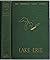 LAKE ERIE. A Volume in The ...