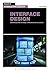 Basics Interactive Design: Interface Design: An introduction to visual communication in UI design by David Wood (2014-03-27)