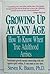 Growing Up at Any Age: How ...