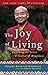 The Joy of Living: Unlocking the Secret and Science of Happiness by Yongey Mingyur Rinpoche (2008-05-27)