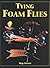 Tying Foam Flies by Skip Morris (1994-09-02)