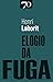 Elogio da Fuga