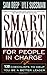 Smart Moves For People In Charge: 130 Checklists To Help You Be A Better Leader