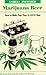 Marijuana Beer: How to Make Your Own Hi-Brew Beer by Ed Rosenthal (1996-12-02)