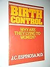 Birth Control: Why Are They Lying to Women? Birth Control: Why Are They Lying to Women?