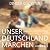 Unser Deutschlandmärchen