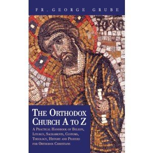 Orthodox Church a to Z: A Handbook for Orthodox Christians (Paperback)