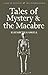 Tales of Mystery & the Macabre (Tales of Mystery & The Supernatural) by Elizabeth Gaskell (2008-09-05)