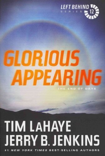 GLORIOUS APPEARING: THE END OF DAYS