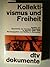 Kollektivismus und Freiheit: Quellen zur sozialen Revolution im Span. Bürgerkrieg 1936-1939 (Dtv. Dokumente) (German Edition)